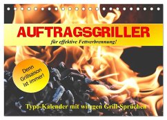 Auftragsgriller für effektive Fettverbrennung! Denn Grillsaison ist immer! (Tischkalender 2025 DIN A5 quer), CALVENDO Monatskalender