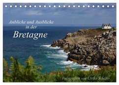 Anblicke und Ausblicke in der Bretagne (Tischkalender 2025 DIN A5 quer), CALVENDO Monatskalender - Calvendo;Schäfer, Ulrike