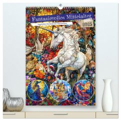 Fantasievolles Mittelalter - Legendäre Symbole des Mittelalters (hochwertiger Premium Wandkalender 2025 DIN A2 hoch), Kunstdruck in Hochglanz