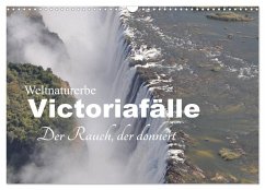 Weltnaturerbe Victoriafälle - Der Rauch, der donnert (Wandkalender 2025 DIN A3 quer), CALVENDO Monatskalender - Calvendo;Veh, Claudia