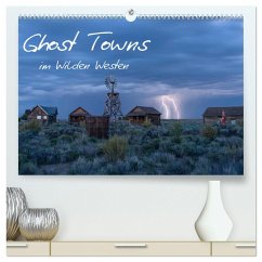 Ghost Towns im Wilden Westen (hochwertiger Premium Wandkalender 2025 DIN A2 quer), Kunstdruck in Hochglanz