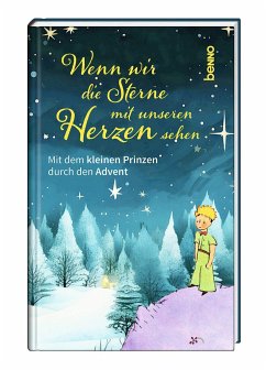 Wenn wir die Sterne mit unseren Herzen sehen - Kraft, Esther;de Saint-Exupéry, Antoine