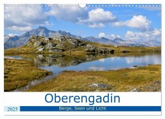 Oberengadin - Berge, Seen und Licht (Wandkalender 2025 DIN A3 quer), CALVENDO Monatskalender - Calvendo;Köller, Nadine