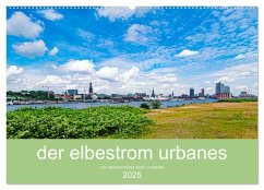 der elbestrom urbanes (Wandkalender 2025 DIN A2 quer), CALVENDO Monatskalender