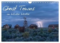 Ghost Towns im Wilden Westen (Wandkalender 2025 DIN A4 quer), CALVENDO Monatskalender