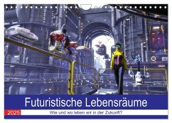 Futuristische Lebensräume (Wandkalender 2025 DIN A4 quer), CALVENDO Monatskalender