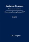 Correspondance générale 1827 / Benjamin Constant: ?uvres complètes. Correspondance générale Série Correspondance gé