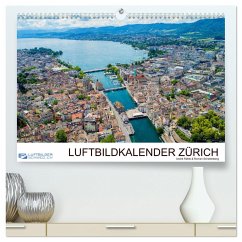 Luftbildkalender Zürich (hochwertiger Premium Wandkalender 2025 DIN A2 quer), Kunstdruck in Hochglanz