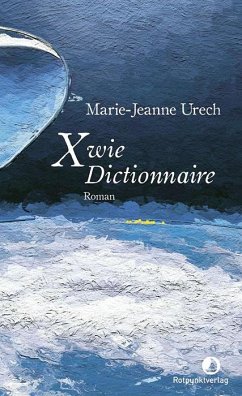 X wie Dictionnaire - Urech, Marie-Jeanne