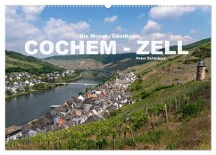 Die Mosel - Landkreis Cochem - Zell (Wandkalender 2025 DIN A2 quer), CALVENDO Monatskalender