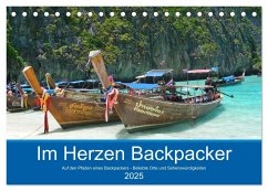 Im Herzen Backpacker - Auf den Pfaden eines Backpackers - Beliebte Orte und Sehenswürdigkeiten (Tischkalender 2025 DIN A5 quer), CALVENDO Monatskalender