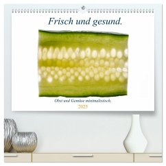 Frisch und gesund. (hochwertiger Premium Wandkalender 2025 DIN A2 quer), Kunstdruck in Hochglanz - Calvendo;Schwarz, Nailia
