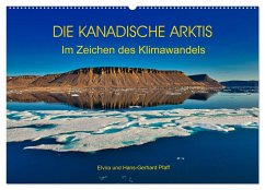 DIE KANADISCHE ARKTIS - Im Zeichen des Klimawandels (Wandkalender 2025 DIN A2 quer), CALVENDO Monatskalender
