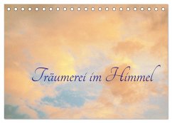 Träumerei im Himmel (Tischkalender 2025 DIN A5 quer), CALVENDO Monatskalender