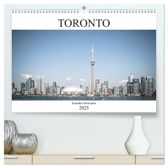 Toronto - Kanadas Metropole (hochwertiger Premium Wandkalender 2025 DIN A2 quer), Kunstdruck in Hochglanz