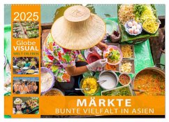MÄRKTE - Bunte Vielfalt in Asien (Wandkalender 2025 DIN A2 quer), CALVENDO Monatskalender - Calvendo;VISUAL, Globe