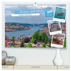 Porto und Gaia - Ausblicke und Einsichten (hochwertiger Premium Wandkalender 2025 DIN A2 quer), Kunstdruck in Hochglanz