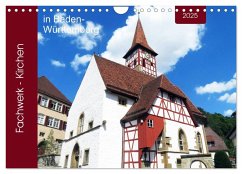 Fachwerk-Kirchen in Baden-Württemberg (Wandkalender 2025 DIN A4 quer), CALVENDO Monatskalender