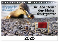 Die Abenteuer der kleinen Stuttgarter (Wandkalender 2025 DIN A4 quer), CALVENDO Monatskalender - Calvendo;Vogl, Oskar