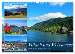 Villach und Weissensee - Stadt, Land, Berge und Seen (Wandkalender 2025 DIN A3 quer), CALVENDO Monatskalender - Calvendo;Gillner, Martin