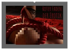 Roter Faden der Erotik (Wandkalender 2025 DIN A2 quer), CALVENDO Monatskalender - Calvendo;Lichtgestalt