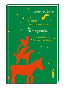 Die Bremer Stadtmusikanten auf Herbergssuche - Multhaupt, Hermann