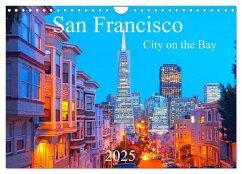 San Francisco - City on the Bay (Wandkalender 2025 DIN A4 quer), CALVENDO Monatskalender - Calvendo;Großkopf, Rainer