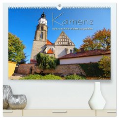 Kamenz - Kultur und Natur erleben und genießen (hochwertiger Premium Wandkalender 2025 DIN A2 quer), Kunstdruck in Hochglanz - Calvendo;LianeM