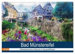 Bad Münstereifel - Mittelalterliches Kleinod in Aquarellfarben (Wandkalender 2025 DIN A3 quer), CALVENDO Monatskalender