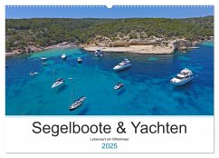 Segelboote und Yachten - Lebensart am Mittelmeer (Wandkalender 2025 DIN A2 quer), CALVENDO Monatskalender