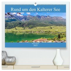 Rund um den Kalterer See (hochwertiger Premium Wandkalender 2025 DIN A2 quer), Kunstdruck in Hochglanz