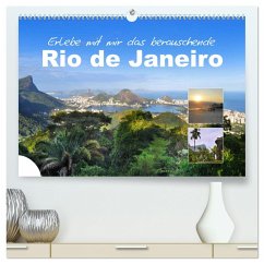 Erlebe mit mir das berauschende Rio de Janeiro (hochwertiger Premium Wandkalender 2025 DIN A2 quer), Kunstdruck in Hochglanz