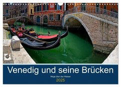 Venedig und seine Brücken (Wandkalender 2025 DIN A3 quer), CALVENDO Monatskalender