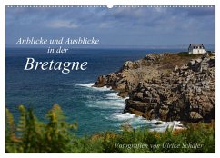 Anblicke und Ausblicke in der Bretagne (Wandkalender 2025 DIN A2 quer), CALVENDO Monatskalender - Calvendo;Schäfer, Ulrike