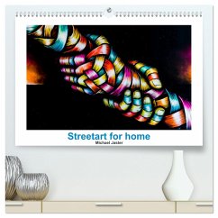 Streetart for home Michael Jaster (hochwertiger Premium Wandkalender 2025 DIN A2 quer), Kunstdruck in Hochglanz