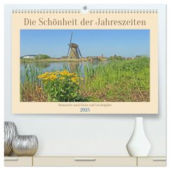 Die Schönheit der Jahreszeiten, Sehnsucht nach Farbe und Leichtigkeit (hochwertiger Premium Wandkalender 2025 DIN A2 quer), Kunstdruck in Hochglanz