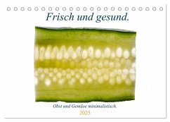 Frisch und gesund. (Tischkalender 2025 DIN A5 quer), CALVENDO Monatskalender - Calvendo;Schwarz, Nailia