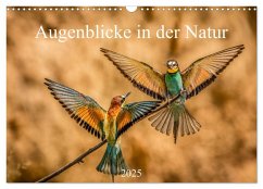 Augenblicke in der Natur (Wandkalender 2025 DIN A3 quer), CALVENDO Monatskalender