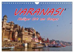 VARANASI Heiliger Ort am Ganges (Wandkalender 2025 DIN A4 quer), CALVENDO Monatskalender