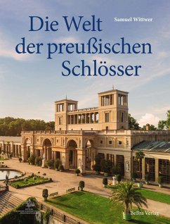Die Welt der preußischen Schlösser - Wittwer, Samuel