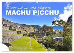 Erlebe mit mir das Inkareich Machu Picchu (Wandkalender 2025 DIN A2 quer), CALVENDO Monatskalender