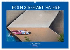 KÖLN STREETART GALERIE (Wandkalender 2025 DIN A2 quer), CALVENDO Monatskalender