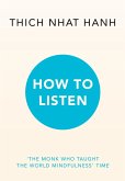 How to Listen (eBook, ePUB) How to Listen (eBook, ePUB)