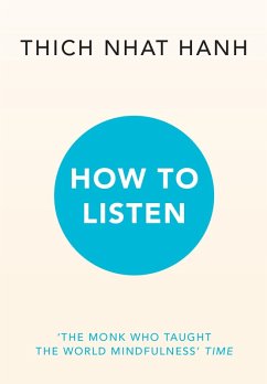 How to Listen (eBook, ePUB) - Hanh, Thich Nhat