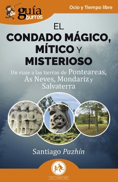 GuíaBurros: El condado mágico, mítico y misterioso (eBook, ePUB) - "Pazhín", Santiago