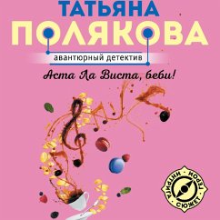 Asta La Vista, bebi! (MP3-Download) - Polyakova, Tatiana