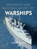 Designing and Building Model RC Warships (eBook, ePUB)