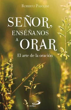 Señor, enséñanos a orar (eBook, ePUB) - Pasolini, Roberto