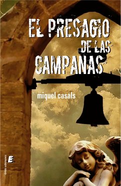 El presagio de las campanas (eBook, ePUB) - Casals, Miquel