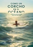 Como un corcho en el océano (eBook, ePUB)